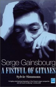 Serge Gainsbourg: A Fistful of Gitanes