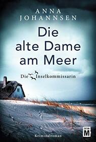 Die alte Dame am Meer (Die Inselkommissarin, 3) (German Edition)