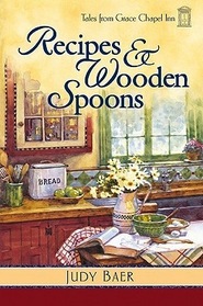 Recipes and Wooden Spoons: Tales from Grace Chapel Inn