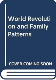 World Revolution and Family Patterns