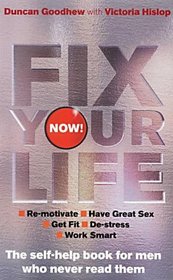 Fix Your Life - Now!