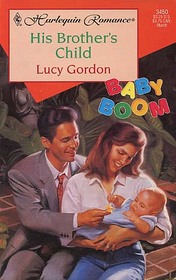 His Brother's Child (Baby Boom) (Harlequin Romance, No 3450)