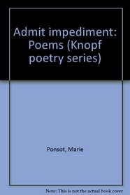 Admit impediment: Poems (Knopf poetry series)