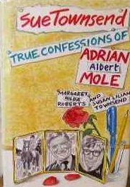 The True Confessions of Adrian Albert Mole, Margaret Hilda Roberts and Susan Lilian Townsend