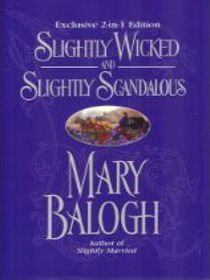 Slightly Wicked / Slightly Scandalous (Bedwyn Saga, Bks 2 - 3)