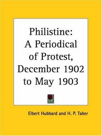 Philistine - A Periodical of Protest, December 1902 to May 1903