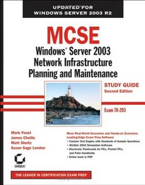 MCSE: Windows Server 2003 Network Infrastructure Planning and Maintenance Study Guide