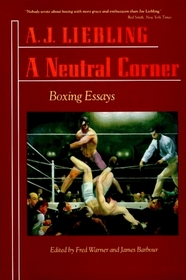 A Neutral Corner : Boxing Essays