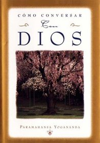 Como conversar con Dios (How You Can Talk with God) (Spanish Edition)