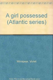 A Girl Possessed (Large Print)