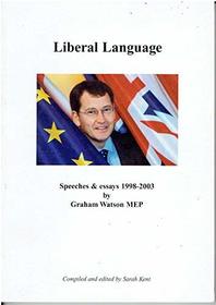 LIBERAL LANGUAGE, SPEECHES & ESSAYS 1998-2003