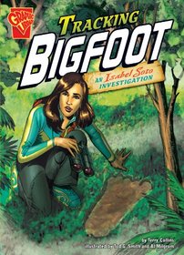 Tracking Bigfoot: An Isabel Soto Investigation (Graphic Non Fiction: Graphic Expeditions)