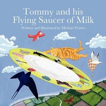 Tommy and his Flying Saucer of Milk