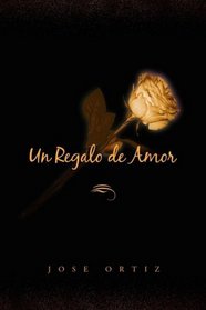 Un Regalo de Amor (Spanish Edition)