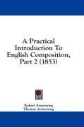 A Practical Introduction To English Composition, Part 2 (1853)