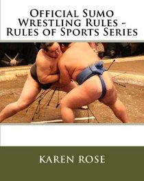 Official Sumo Wrestling Rules - Rules of Sports Series