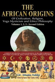 African Origins of Civilization, Religion, Yoga Mysticism and Ethics Philosophy