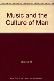 Music and the Culture of Man