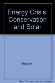 Energy Crisis: Conservation and Solar