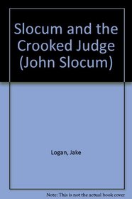 Slocum and the Crooked Judge (Slocum, Bk 124)