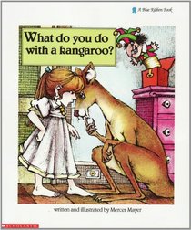 What Do You Do With A Kangaroo? - Library Edition