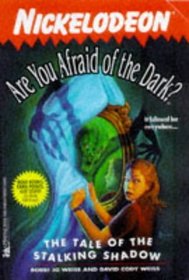 The Tale of the Stalking Shadow (Are You Afraid of the Dark, Bk 19)