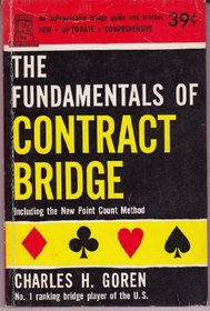 FUNDAMENTALS OF CONTRACT BRIDGE : FUNDAMENTALS OF CONTRACT BRIDGE