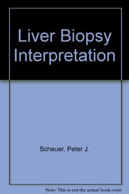 Liver Biopsy Interpretation