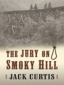 The Jury on Smoky Hill (Thorndike Press Large Print Western Series)