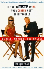 If You're Talking to Me, Your Career Must Be in Trouble: Movies, Mayhem, and Malice