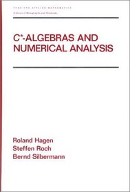 C*-Algebras and Numerical Analysis (Pure and Applied Mathematics (Marcel Dekker))