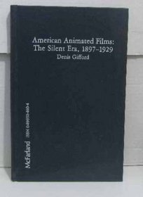American Animated Films: The Silent Era, 1897-1929