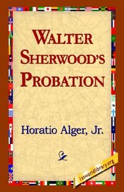 Walter Sherwood's Probation