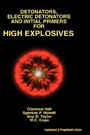 Detonators, Electric Detonators & Initial Primers for High Explosives