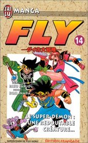 Fly, tome 14 : Le Super-Dmon, une redoutable crature