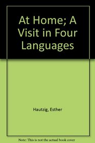 At Home: A Visit in Four Languages