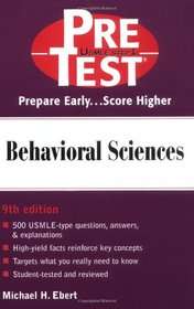 Behavioral Sciences: PreTest Self-Assessment and Review