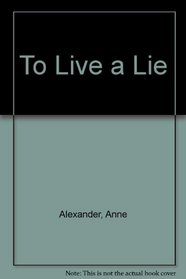 To Live a Lie