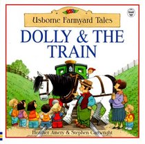 Dolly & the Train (Farmyard Tales Readers)