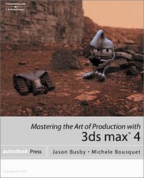 Mastering the Art of Production with 3ds max 4 (One-Off)