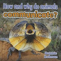How and Why Do Animals Communicate? (All About Animals Close-Up)