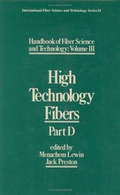 Handbook of Fiber Science and Technology-Vol 3 Part D (International Fiber Science and Technology)