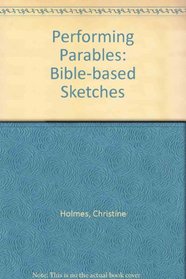 Performing Parables: Bible-based Sketches