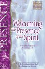 Welcoming the Presence of the Spirit: A 30-Day Devotional Bible Study for Individuals or Groups (Holy Spirit Encounter Guide)