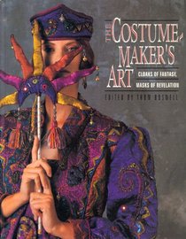 The Costume-Maker's Art: Cloaks of Fantasy, Masks of Revelation