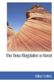 The New Magdalen a Novel