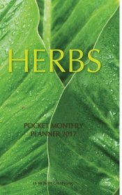 Herbs Pocket Monthly Planner 2017: 16 Month Calendar