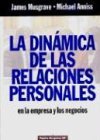 La Dinamica De Las Relaciones Personales En La Empresa Y Los Negocios (Spanish Edition)