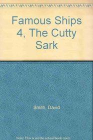 The Cutty Sark (Famous Ships)