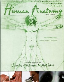 Human Anatomy, Custom Edition for the University of Minnesota Medical School